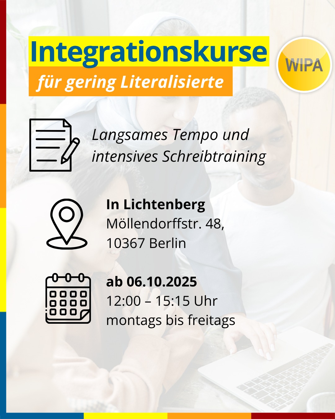 📢 Neuer Integrationskurs für gering Literalisierte ab 06.10.2025
✍️ Intensiver Deutschkurs mit Schreibtraining in Berlin
📆 Montag–Freitag, 12:00–15:15 Uhr
📍 WIPA GmbH, Möllendorffstraße 48, 10367 Berlin
👉 Für Erwachsene, die lesen und schreiben können, aber noch unsicher sind
👉 Langsames und systematisches Deutschlernen mit Fokus auf Alltag, Schrift & digitale Kompetenzen
👉 Ideal für Personen mit geringer Literalität, die in Deutschland leben und ihre Deutschkenntnisse verbessern möchten
🎯 Ziel: Deutsch Schritt für Schritt bis A2–B1 Niveau, inkl. Vorbereitung auf den DTZ-Test
📩 Jetzt anmelden und Platz sichern!
📍 WIPA GmbH, Möllendorffstr. 48, 10367 Berlin
📞 030 557414-0 | 📞 030 557414-42
✉️ integration@wipa-berlin.de
#Integrationskurs #IntegrationskursBerlin #DeutschlernenBerlin #Deutschlernen #GeringLiteralisierte #Schreibtraining #DeutschfürErwachsene #SprachkursBerlin #BAMF #DTZTest #IntegrationinDeutschland #DeutschalsZweitsprache #WIPABerlin #DeutschlerneninBerlin #integrationcourse #integrationcoursegerman #integrationcourseberlin