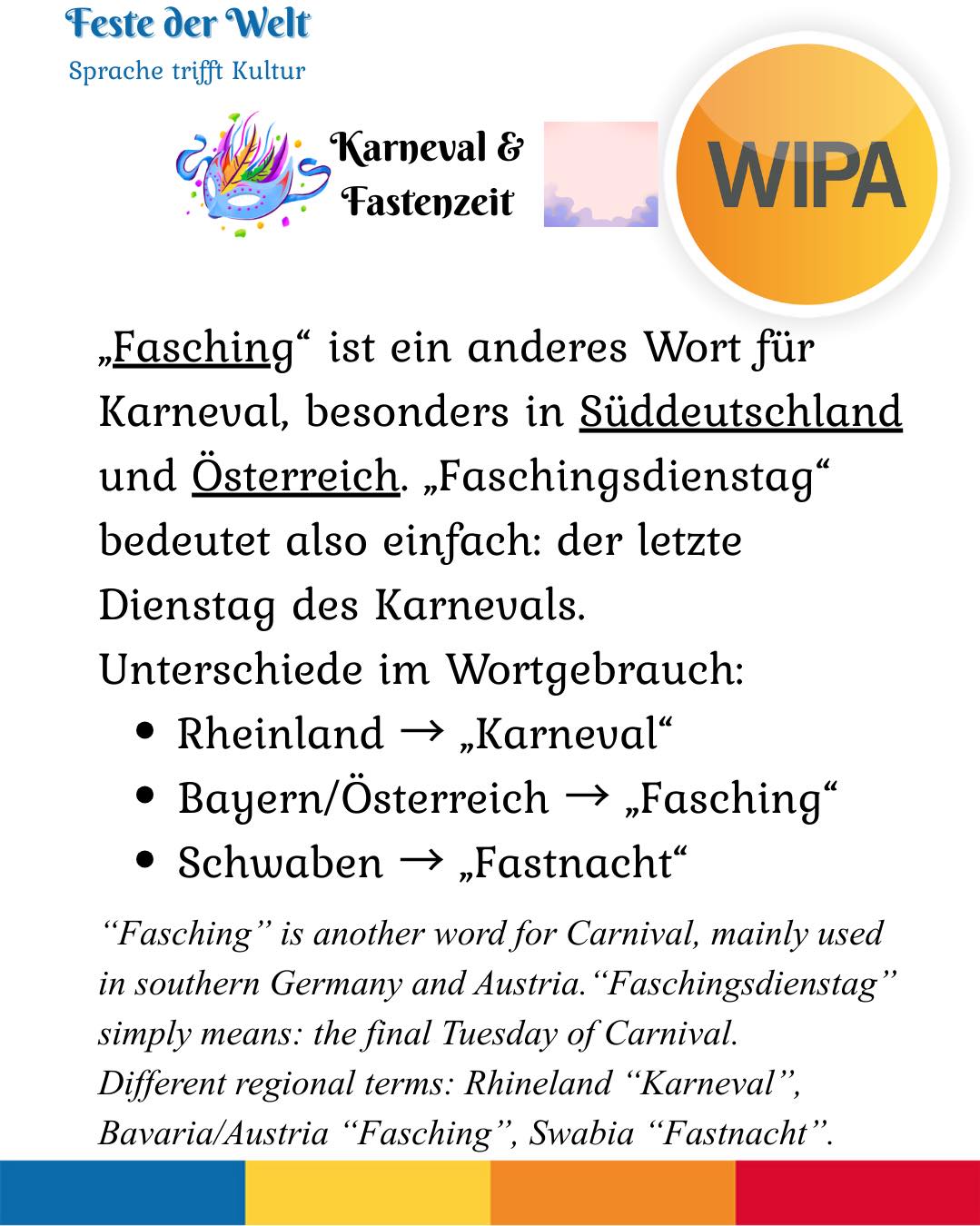 🎭 Karneval, Weiberfastnacht, Rosenmontag, Veilchendienstag, Faschingsdienstag – und dann Aschermittwoch.
Viele feiern – aber nur wenige wissen, warum.
Karneval (auch „Fasching“ oder „Fastnacht“) ist die Zeit vor der christlichen Fastenzeit.
Die Höhepunkte sind Weiberfastnacht (Donnerstag), Rosenmontag (große Umzüge) und Veilchendienstag / Faschingsdienstag (letzter Tag der Feier).
Mit dem Aschermittwoch beginnt die 40-tägige Fastenzeit – eine Phase der Besinnung, des Verzichts und der Vorbereitung auf Ostern.
Feiern und Innehalten gehören also zusammen.
👉 Wie heißt Karneval in deiner Region – Karneval, Fasching oder Fastnacht?
Schreib es in die Kommentare!
____
🎭 Karneval, Weiberfastnacht, Rosenmontag, Veilchendienstag, Faschingsdienstag – and then Aschermittwoch (Ash Wednesday).
Many people celebrate – but not everyone knows why.
Karneval (also called “Fasching” or “Fastnacht”) is the festive season before the Christian period of Lent.
The main days are Weiberfastnacht (Thursday), Rosenmontag (major parades), and Veilchendienstag / Faschingsdienstag (the final day of celebration).
With Aschermittwoch (Ash Wednesday), the 40-day period of Lent begins – a time of reflection, restraint, and preparation for Easter.
Celebration and reflection belong together.
👉 What do you call Carnival in your region? Tell us below!
#DeutschLernen #festederwelt #germanvocabulary # #germanvocabularydaily