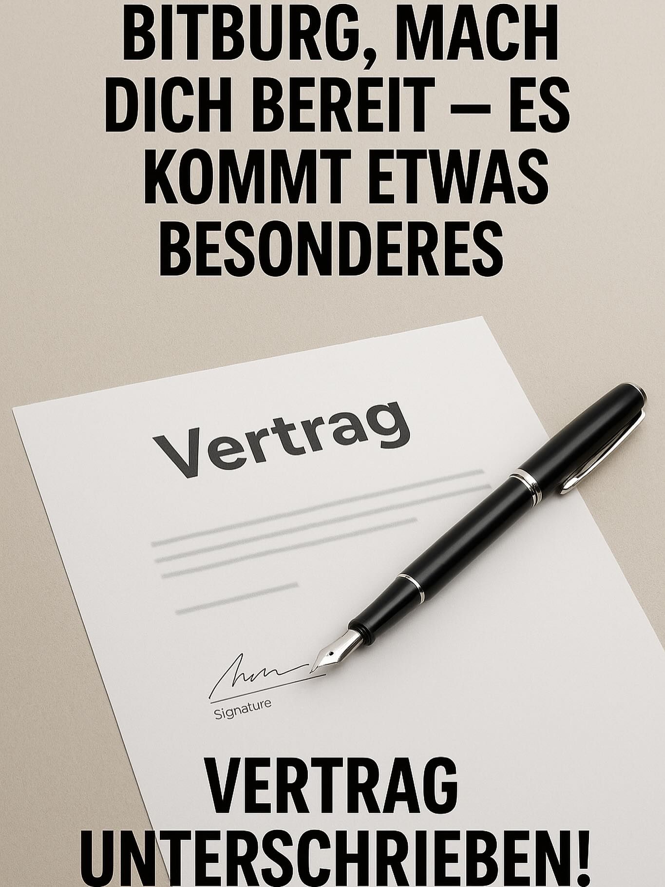 Bitburg, mach dich bereit – es kommt etwas Besonderes!
Der Vertrag ist unterschrieben – bald gibt’s mehr Infos.
Bleibt gespannt!
#Bitburg #ComingSoon #VertragUnterschrieben #EtwasBesonderes #StayTuned