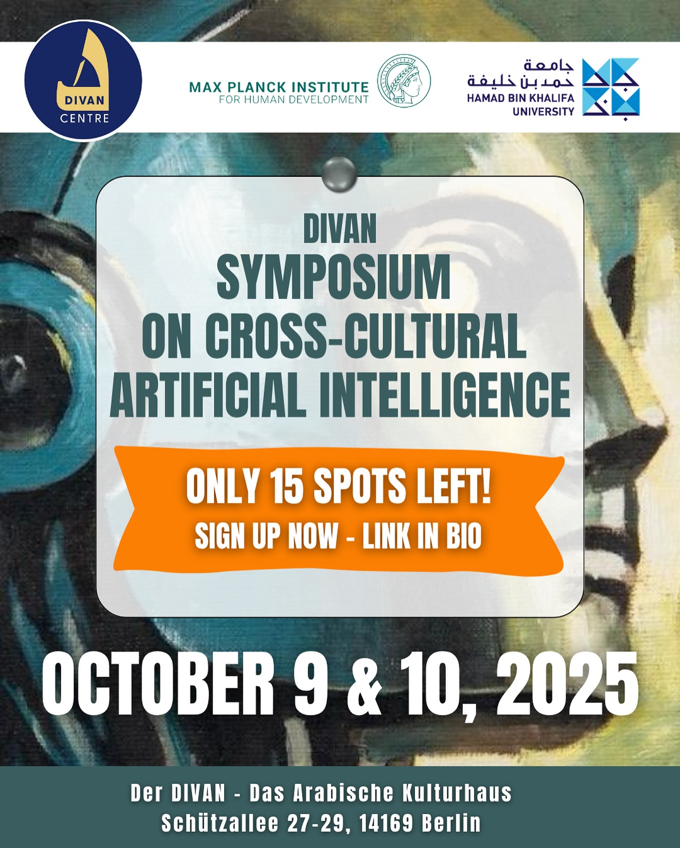 ONLY 15 SPOTS LEFT! Sign up now - Link in Bio! 🔗 
Divan Symposium on Cross-Cultural Artificial Intelligence ✨🌍
We are excited to welcome you to a unique two-day event in Berlin that explores one of the most pressing questions of our time: How can AI be designed to respect and reflect cultural diversity around the world?
📅 October 9–10, 2025
📍 Der Divan – Das Arabische Kulturhaus, Schützallee 27, Berlin
🌐 English
#ai #artificialinteligence #divan #arabischeskulturhaus #ki #symposium #berlin #event #signup #crosscultural ONLY 15 SPOTS LEFT! Sign up now - Link in Bio! 🔗 
Divan Symposium on Cross-Cultural Artificial Intelligence ✨🌍
We are excited to welcome you to a unique two-day event in Berlin that explores one of the most pressing questions of our time: How can AI be designed to respect and reflect cultural diversity around the world?
📅 October 9–10, 2025
📍 Der Divan – Das Arabische Kulturhaus, Schützallee 27, Berlin
🌐 English
#ai #artificialinteligence #divan #arabischeskulturhaus #ki #symposium #berlin #event #signup #crosscultural