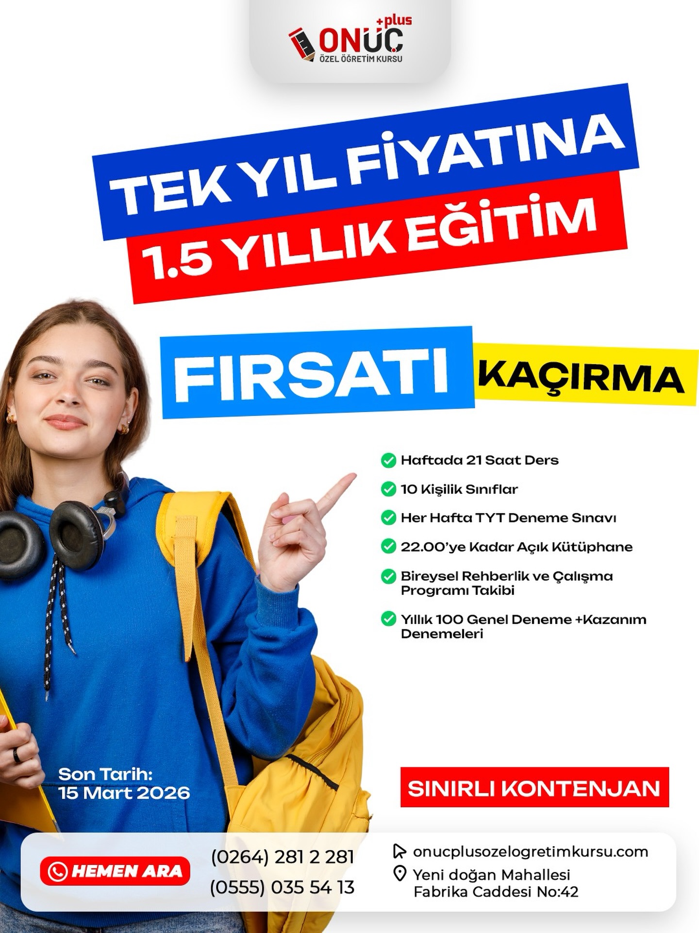 Sınav senesinde en çok söylenen cümle şu oluyor:
“Keşke daha erken başlasaydım.”⏰
Onüç Plus’ta bu cümleyi kurmaman için tek yıl fiyatına 1,5 yıllık eğitim fırsatıyla hem konuları erkenden bitiriyor hem de sınav stresini zamana yayarak rahat ediyorsun. 🎯🚀
📩 Detaylı bilgi ve erken kayıt avantajı için bize ulaşabilirsiniz.
.
.
.
♦️Geleceğinize Kayıtsız Kalmayın! ♦️
☎️ İletişim: (0264) 281 2 281 / (0555) 035 54 13
📍Adres: Yenidosan Mahallesi Fabrika Caddesi No:42 Adapazari/Sakarva
.
.
#11sınıf #ayt #tyt #üniversitesinavi #yks2027