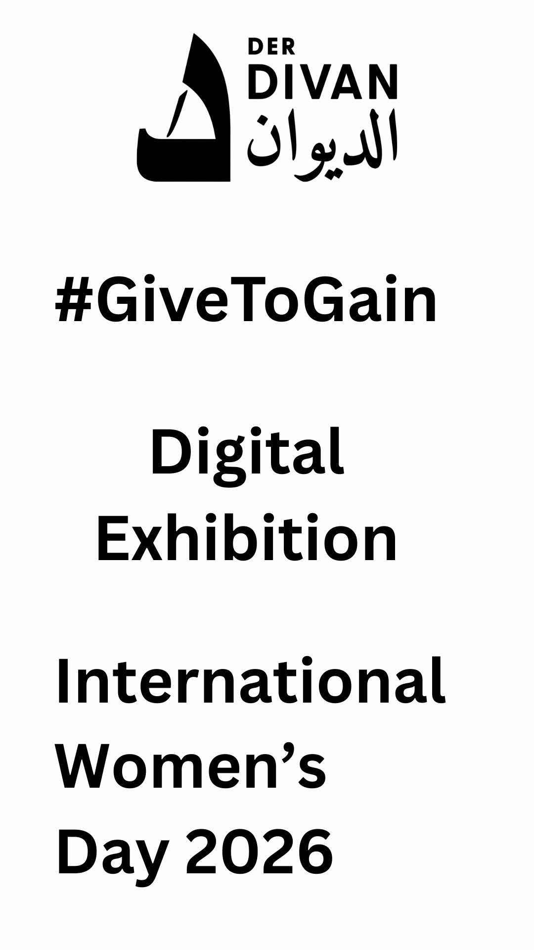 For International Women’s Day, Der Divan – The Arab Cultural House presented a special art initiative featuring 25 women artists from around the world who responded to our international open call. The exhibition is part of the international #GiveToGain initiative and highlights diverse artistic perspectives.
International Women’s Day reminds us of the importance of solidarity, visibility, and mutual support among women worldwide. Art can help build bridges, share experiences, and open new perspectives.
Throughout the week, the artworks will be projected onto the exterior of the Divan building after sundown.
We thank all participating artists for their contributions.
#internationalwomensday #weltfrauentag
@antje.lantelme
@dayasart123
@cbvisualart
@corosteck
@daniela.lucato
@doros_paintings
@trashisdada
@faty.eth
@hildegardskowasch
@Ilka_loerke
@mervatbarambo
@la_blackman
@nadia.elobaidi
rou.layoussef
@kemmania
@sashbalakina
@susanneweberlehrfeld
@midorizey
@annette.photo For International Women’s Day, Der Divan – The Arab Cultural House presented a special art initiative featuring 25 women artists from around the world who responded to our international open call. The exhibition is part of the international #GiveToGain initiative and highlights diverse artistic perspectives.
International Women’s Day reminds us of the importance of solidarity, visibility, and mutual support among women worldwide. Art can help build bridges, share experiences, and open new perspectives.
Throughout the week, the artworks will be projected onto the exterior of the Divan building after sundown.
We thank all participating artists for their contributions.
#internationalwomensday #weltfrauentag
@antje.lantelme
@dayasart123
@cbvisualart
@corosteck
@daniela.lucato
@doros_paintings
@trashisdada
@faty.eth
@hildegardskowasch
@Ilka_loerke
@mervatbarambo
@la_blackman
@nadia.elobaidi
rou.layoussef
@kemmania
@sashbalakina
@susanneweberlehrfeld
@midorizey
@annette.photo