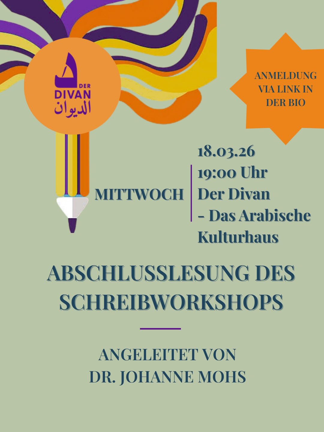 📚 Öffentliche Abschlusslesung unseres Schreibworkshops
Nach mehreren Wochen kreativen Schreibens präsentieren die Teilnehmenden ihre Texte erstmals vor Publikum. Inspiriert von den literarischen Spielregeln der Oulipo-Gruppe sowie von Erzähltraditionen aus Tausendundeiner Nacht sind überraschende und vielfältige Texte entstanden.
Kommt vorbei und erlebt einen besonderen literarischen Abend im Divan!
📅 Mittwoch, 18.03.2026
🕖 19:00 Uhr
📍 Der Divan – Das Arabische Kulturhaus
Schützallee 27, 14169 Berlin
🗣 Sprache: Deutsch
Anmeldung: Über den Link im Bio
Wir freuen uns auf euch! ✨
📚 أمسية القراءة الختامية لورشة الكتابة
بعد عدة أسابيع من الكتابة الإبداعية المشتركة، يقدّم المشاركون نصوصهم لأول مرة أمام الجمهور. استلهمت النصوص من قواعد الكتابة الأدبية لجماعة الكتّاب الفرنسية „أوليبو“ المعروفة بثورتها على البناء الكلاسيكي للروايات والقصائد، وتقاليد السرد في ألف ليلة وليلة، ما نتج عنه نصوص متنوعة ومفاجئة وإبداعية.
ندعوكم لقضاء أمسية أدبية مميزة معنا في الديوان.
📅 الأربعاء 18.03.2026
🕖 الساعة 19:00
📍 الديوان – البيت الثقافي العربي
Schützallee 27, 14169 Berlin
🗣 اللغة: الألمانية
التسجيل: عبر الرابط في البايو
بانتظاركم! ✨
#divanberlin #arabischeskulturhaus #berlinevents #literaturberlin #lesung schreibworkshop literaturveranstaltung kulturinberlin kreativesschreiben oulipo literatur tausendundeinenacht berlinkultur kulturevent readingnight
الديوان برلين فعاليات_برلين أمسية_أدبية قراءة أدب كتابة_إبداعية ثقافة البيت_الثقافي_العربي ألف_ليلة_وليلة أدب_عربي فعاليات BerlinEvents Literature 📚 Öffentliche Abschlusslesung unseres Schreibworkshops
Nach mehreren Wochen kreativen Schreibens präsentieren die Teilnehmenden ihre Texte erstmals vor Publikum. Inspiriert von den literarischen Spielregeln der Oulipo-Gruppe sowie von Erzähltraditionen aus Tausendundeiner Nacht sind überraschende und vielfältige Texte entstanden.
Kommt vorbei und erlebt einen besonderen literarischen Abend im Divan!
📅 Mittwoch, 18.03.2026
🕖 19:00 Uhr
📍 Der Divan – Das Arabische Kulturhaus
Schützallee 27, 14169 Berlin
🗣 Sprache: Deutsch
Anmeldung: Über den Link im Bio
Wir freuen uns auf euch! ✨
📚 أمسية القراءة الختامية لورشة الكتابة
بعد عدة أسابيع من الكتابة الإبداعية المشتركة، يقدّم المشاركون نصوصهم لأول مرة أمام الجمهور. استلهمت النصوص من قواعد الكتابة الأدبية لجماعة الكتّاب الفرنسية „أوليبو“ المعروفة بثورتها على البناء الكلاسيكي للروايات والقصائد، وتقاليد السرد في ألف ليلة وليلة، ما نتج عنه نصوص متنوعة ومفاجئة وإبداعية.
ندعوكم لقضاء أمسية أدبية مميزة معنا في الديوان.
📅 الأربعاء 18.03.2026
🕖 الساعة 19:00
📍 الديوان – البيت الثقافي العربي
Schützallee 27, 14169 Berlin
🗣 اللغة: الألمانية
التسجيل: عبر الرابط في البايو
بانتظاركم! ✨
#divanberlin #arabischeskulturhaus #berlinevents #literaturberlin #lesung schreibworkshop literaturveranstaltung kulturinberlin kreativesschreiben oulipo literatur tausendundeinenacht berlinkultur kulturevent readingnight
الديوان برلين فعاليات_برلين أمسية_أدبية قراءة أدب كتابة_إبداعية ثقافة البيت_الثقافي_العربي ألف_ليلة_وليلة أدب_عربي فعاليات BerlinEvents Literature