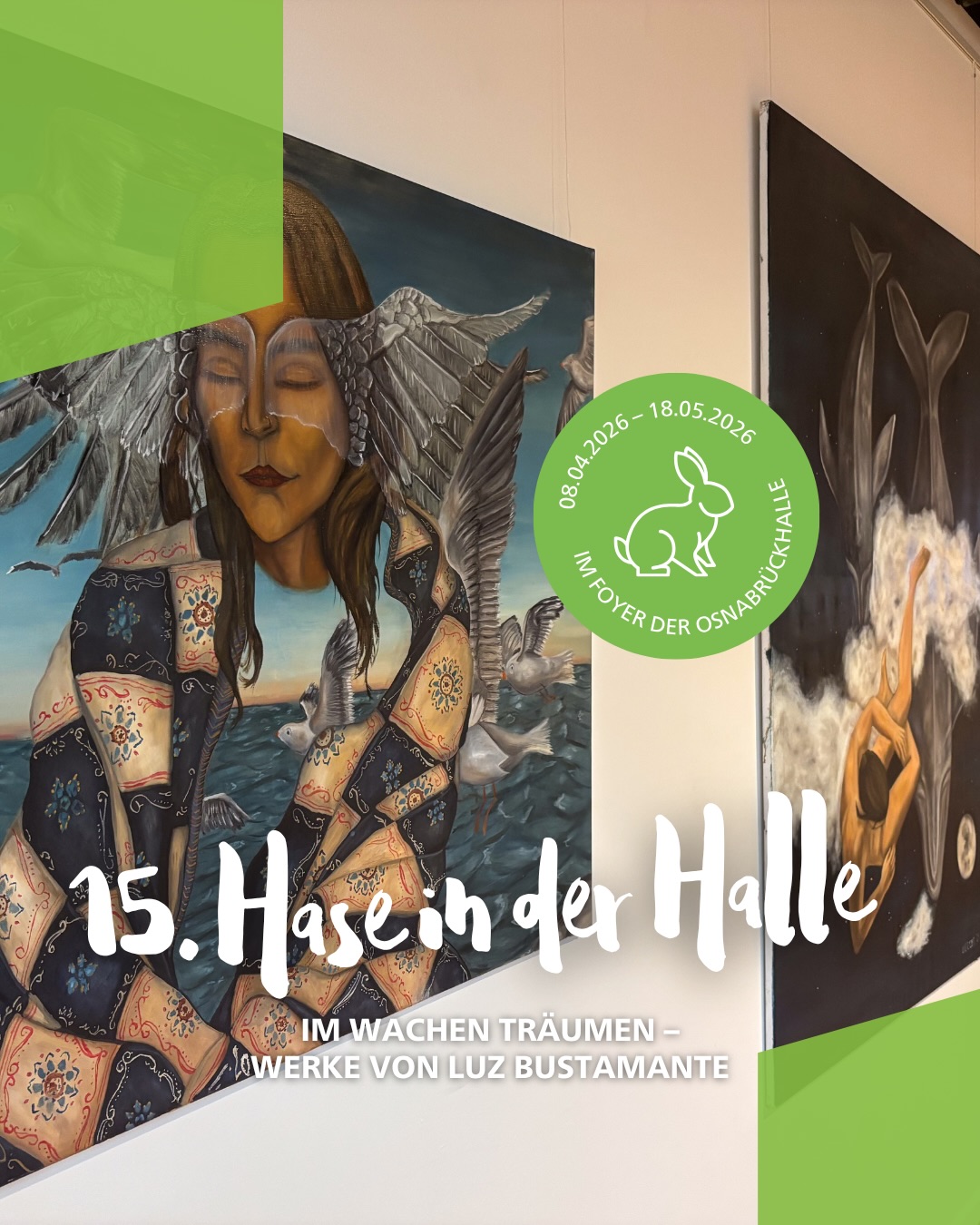 Startseite 7 🎨 Hase in der Halle – die Fünfzehnte! ✨🐇
Mit „IM WACHEN TRÄUMEN“ geht die Ausstellungsreihe ab Mittwoch, den 08. April 2026, im Foyer der OsnabrückHalle weiter.
Die Künstlerin Luz Bustamante erschafft in ihren großformatigen Ölgemälden surrealistische Bildwelten, die zum Innehalten und Träumen einladen. Im Mittelpunkt steht die Kraft der Imagination – als Gegenentwurf zu Leistungsdruck und ständiger Produktivität. 🌿✨
Ihre Arbeiten eröffnen neue Perspektiven auf das Zusammenleben von Mensch und Natur und erzählen alternative Geschichten jenseits von Ausbeutung – geprägt von einem feministischen Blick auf unsere Welt.
🖼️ Vernissage am 08.04.2026 um 19:00 Uhr – Eintritt frei!
👉 Zu sehen bis zum 18.05.2026 bei allen Veranstaltungen in der OsnabrückHalle! ✨
Infos und Einblicke: http://osnabrueckhalle.de/ausstellung
Das Projekt „Hase29 in der Halle“ ist eine Kooperation zwischen dem Kunstraum @hase29 und der OsnabrückHalle/Marketing Osnabrück GmbH.