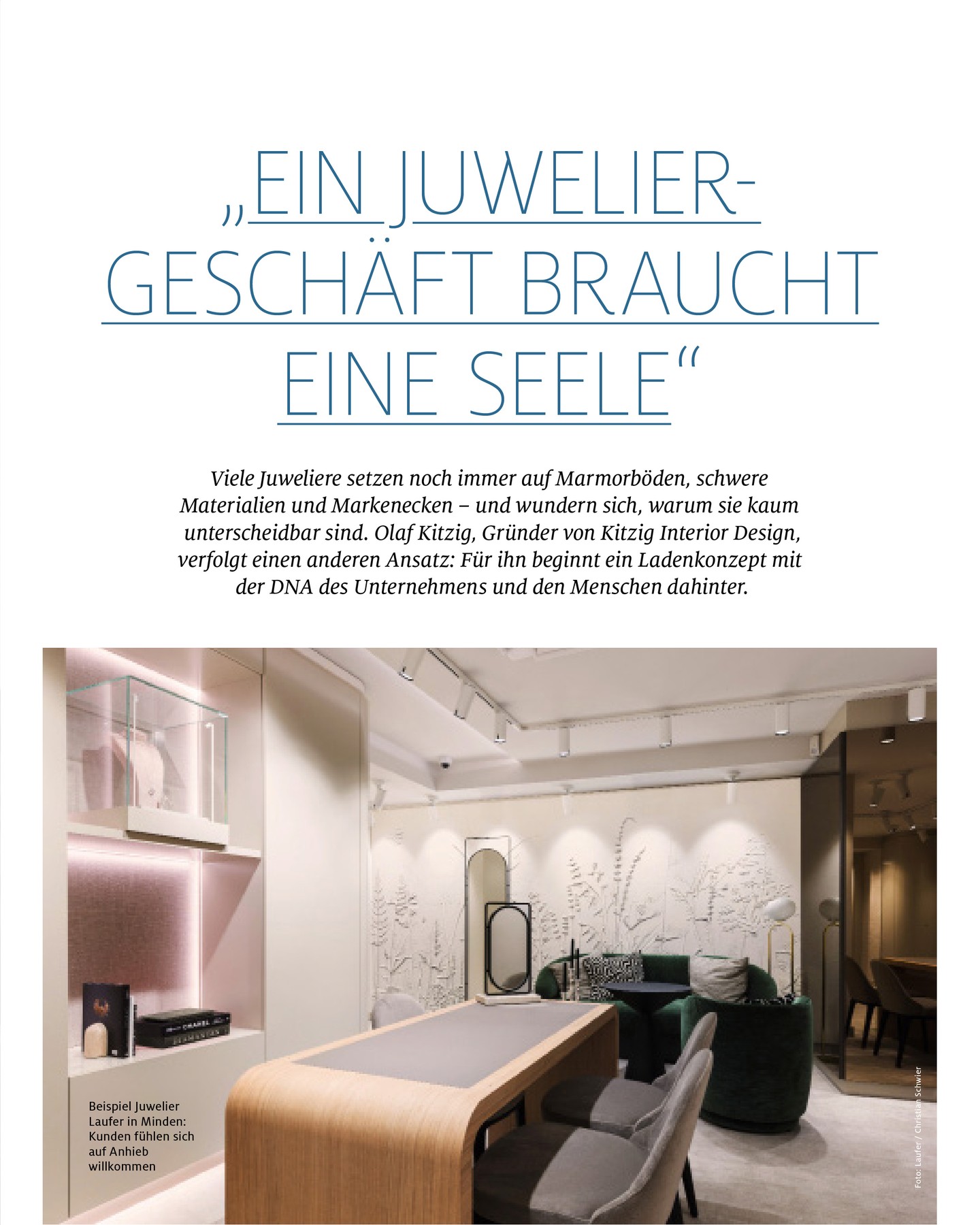 GZ Interview: A jewellery store needs a soul.
Olaf Kitzig in conversation with Goldschmiede Zeitung one of Europe's leading voices in luxury retail. Swipe to read.
#KitzigDesignStudios #OlafKitzig #GoldschmiedeZeitung #RetailDesign #JewelleryDesign #LuxuryInteriors #DesignBeyondBoundaries #Minden